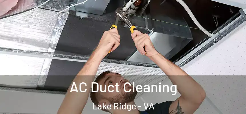 AC Duct Cleaning Lake Ridge - VA