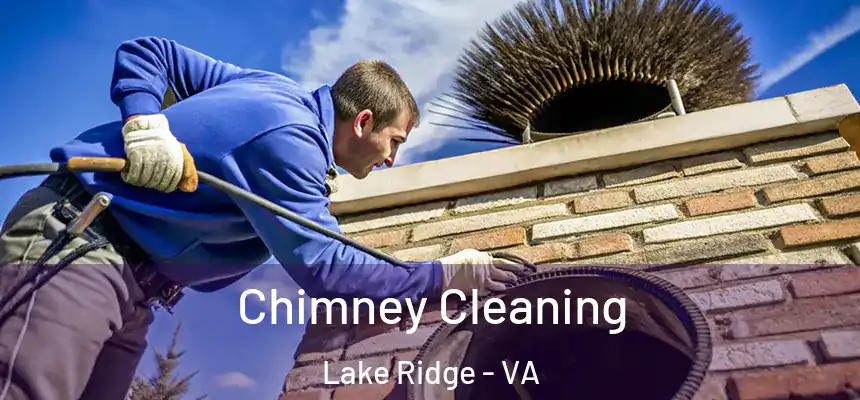 Chimney Cleaning Lake Ridge - VA